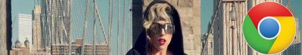 Lady Gaga Chrome Lady Gaga utilise Chrome
