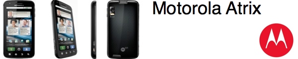 bandeau motorola atrix Motorola Atrix, un mobile surprenant